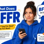 what-does-bffr-mean