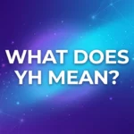 what-does-yh-mean